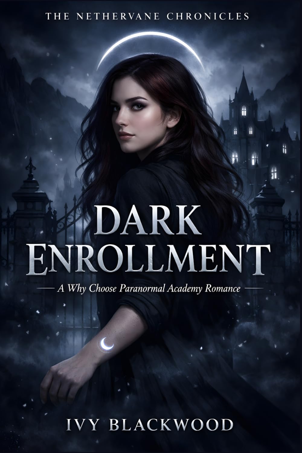 Dark Enrollment: A Why Choose Paranormal Academy Romance (The Nethervane Chronicles Book 1)
