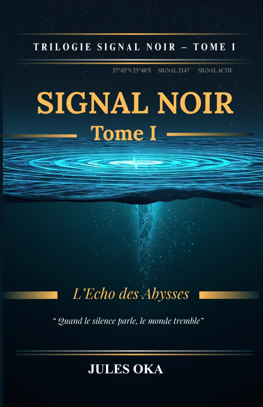 SIGNAL NOIR — Tome I: L'Écho des Abysses