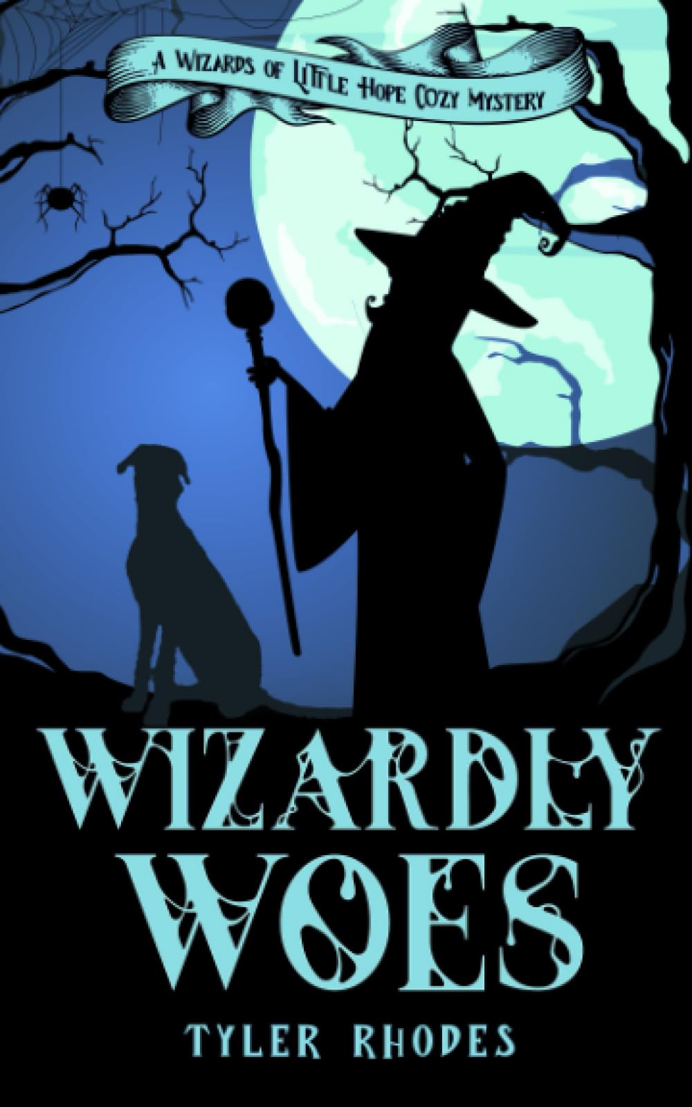 Wizardly Woes (A Wizards of Little Hope Cozy Mystery)