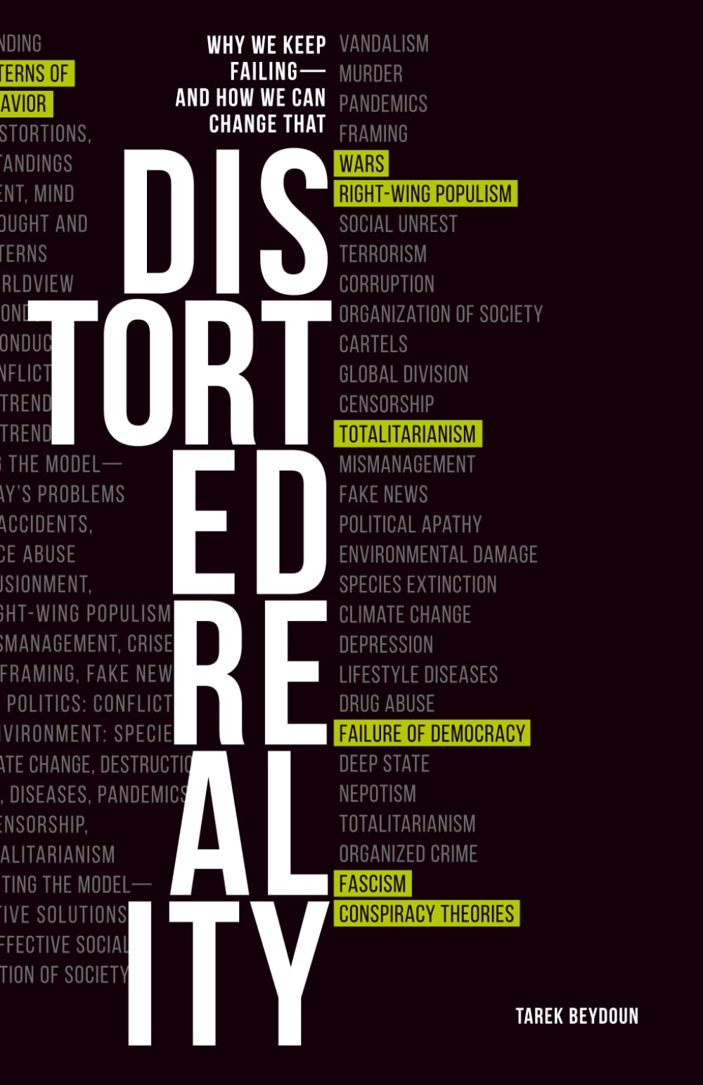 Distorted Reality: Why we keep failing—and how we can change that