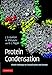 Protein Condensation: Kinetic Pathways to Crystallization and Disease