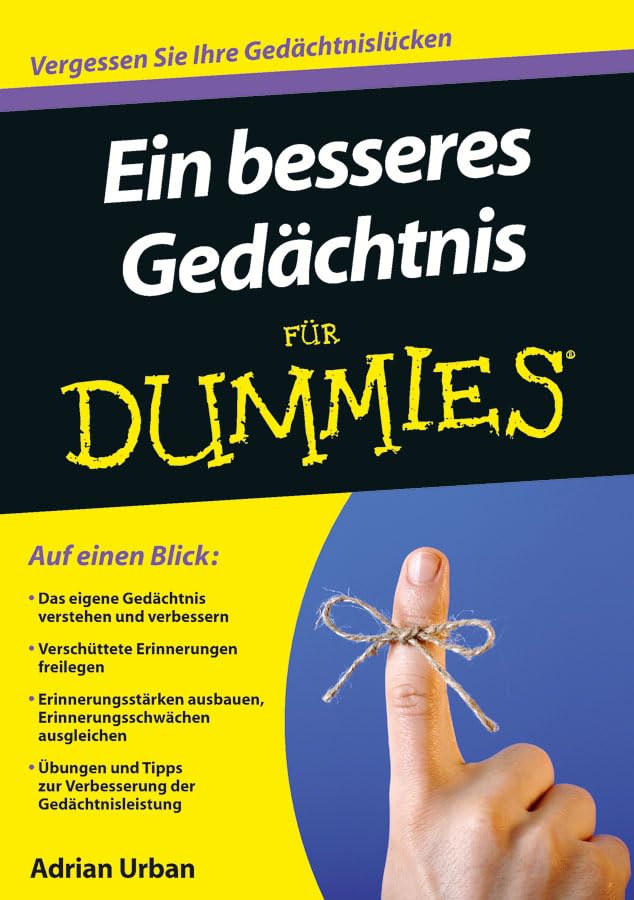 Ein besseres Gedächtnis für Dummies: Vergessen Sie Ihre Gedächtnislücken