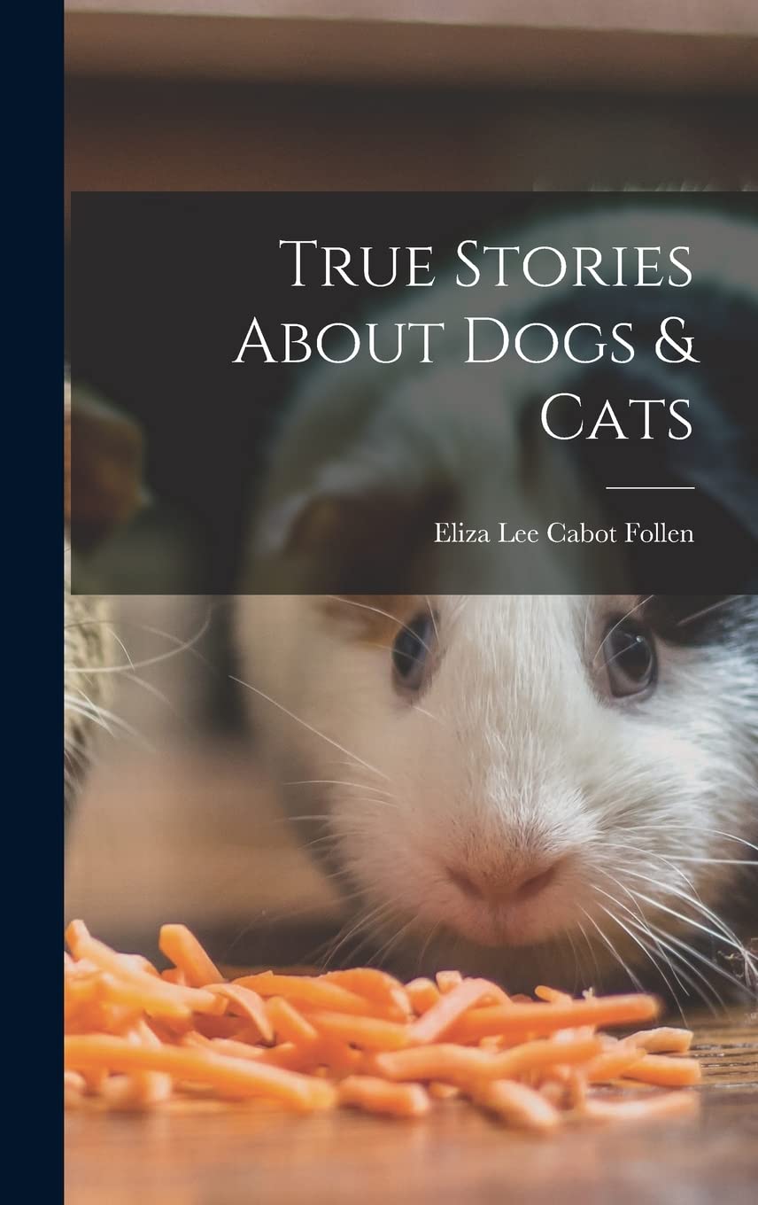 True Stories About Dogs And Cats Desertcart INDIA