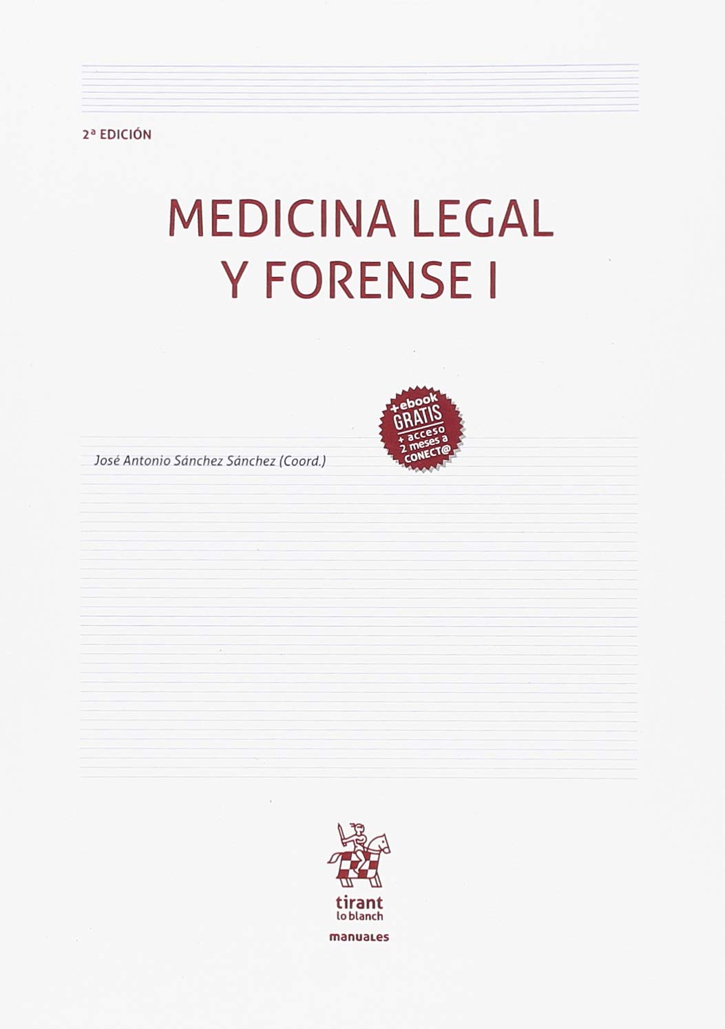 Medicina Legal y Forense I 2ª Edición 2018 (Manuales de Criminalística y Sociología de la Delincuencia)