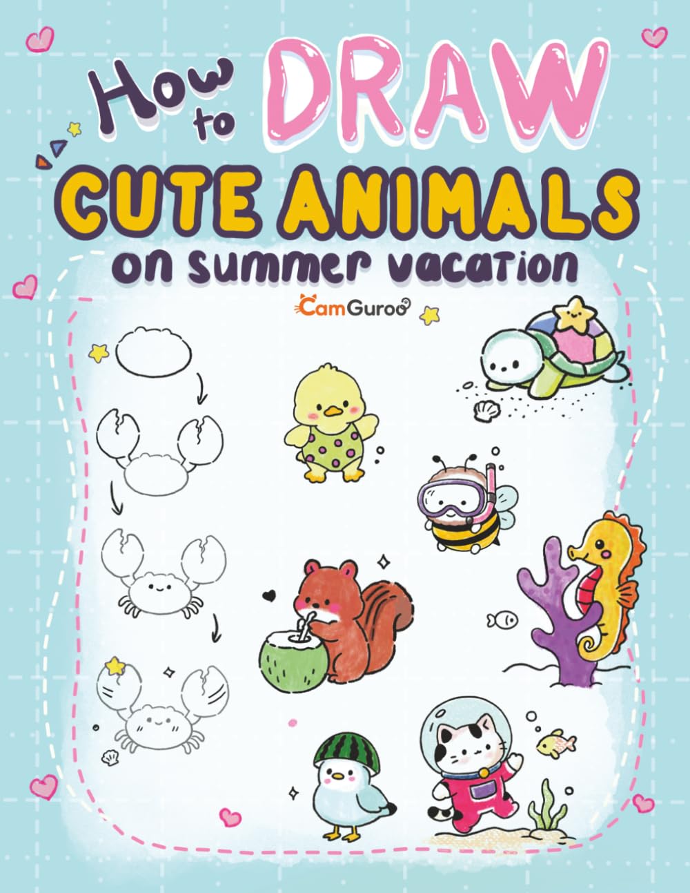 How to Draw Cute Animals on Summer Vacation: Easy and Fun Step-by-Step Drawing Practice Coloring Guide for Kids