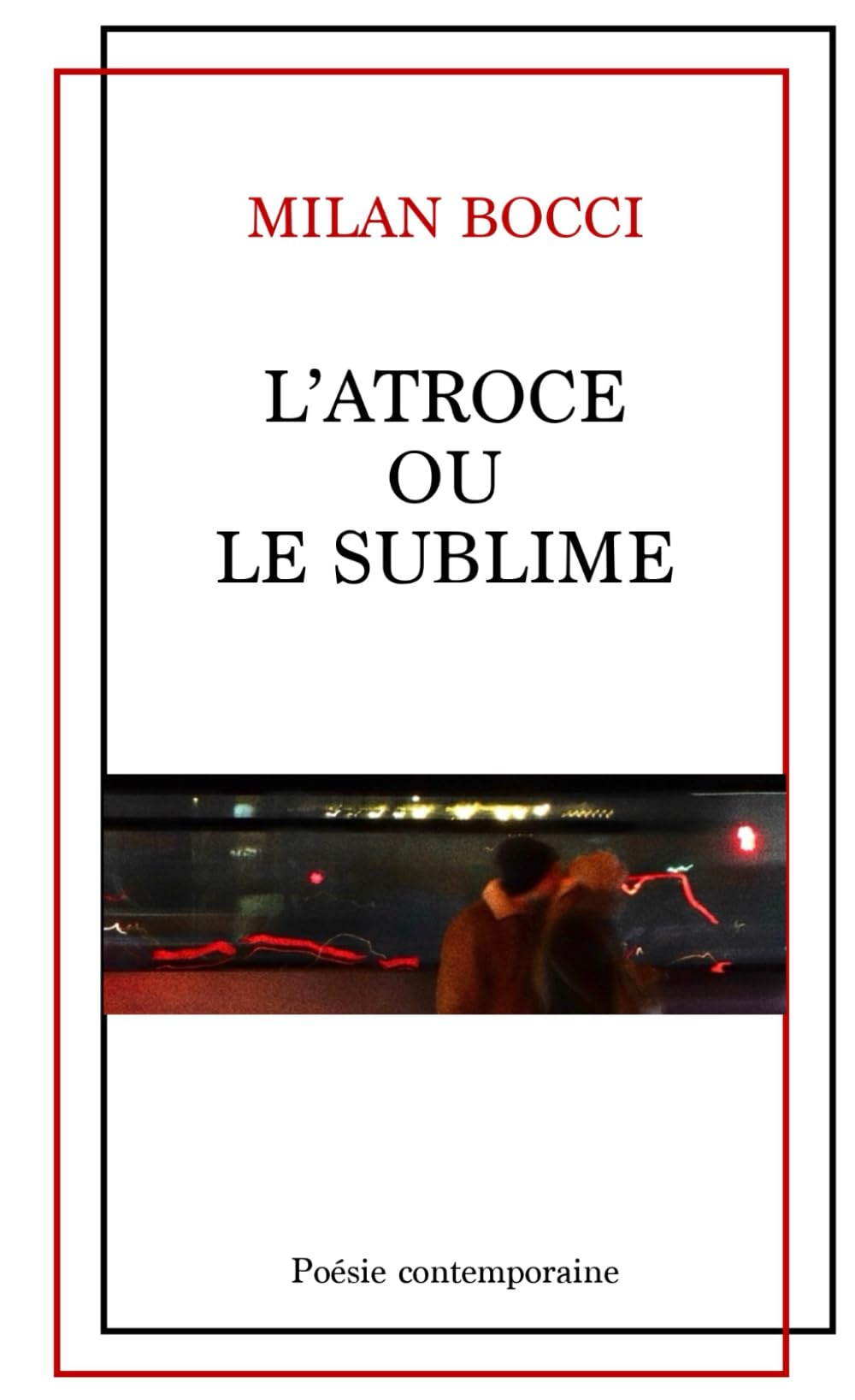 L'Atroce ou le Sublime
