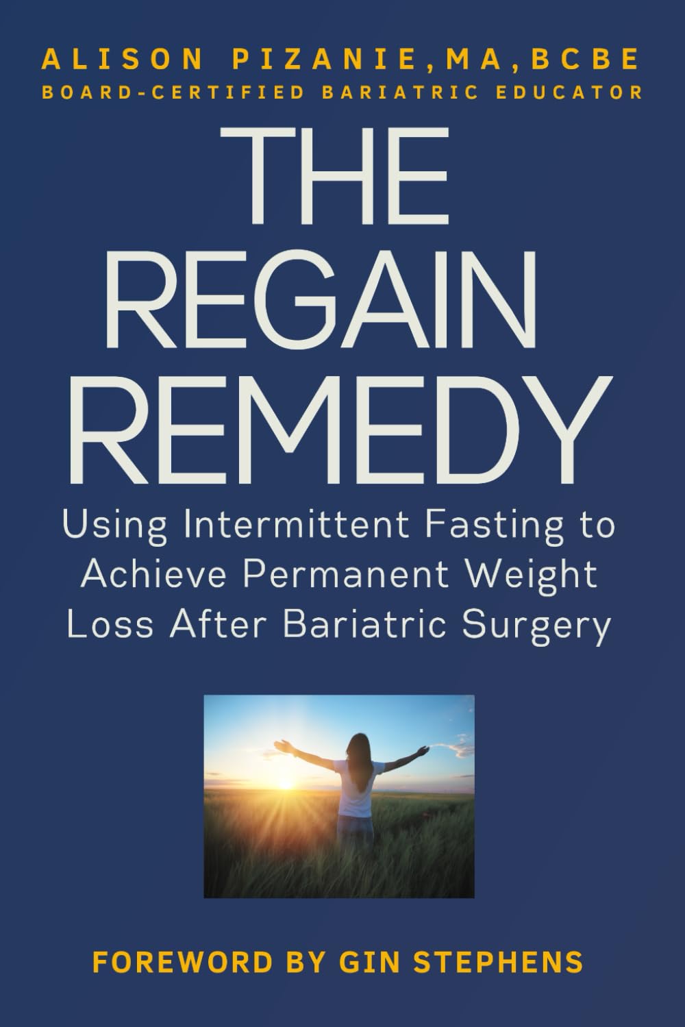 The Regain Remedy: Using Intermittent Fasting to Achieve Permanent Weight Loss After Bariatric Surgery