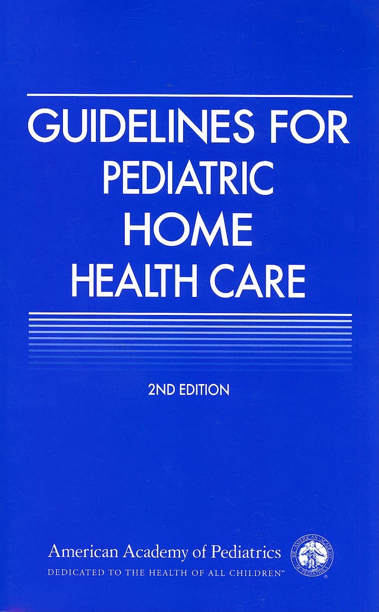 Buy Guidelines for Pediatric Home Health Care (American Academy of
