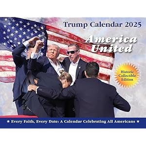 Trump Calendar 2025 Every Faith, Every Date: A Calendar Celebrating All Americans