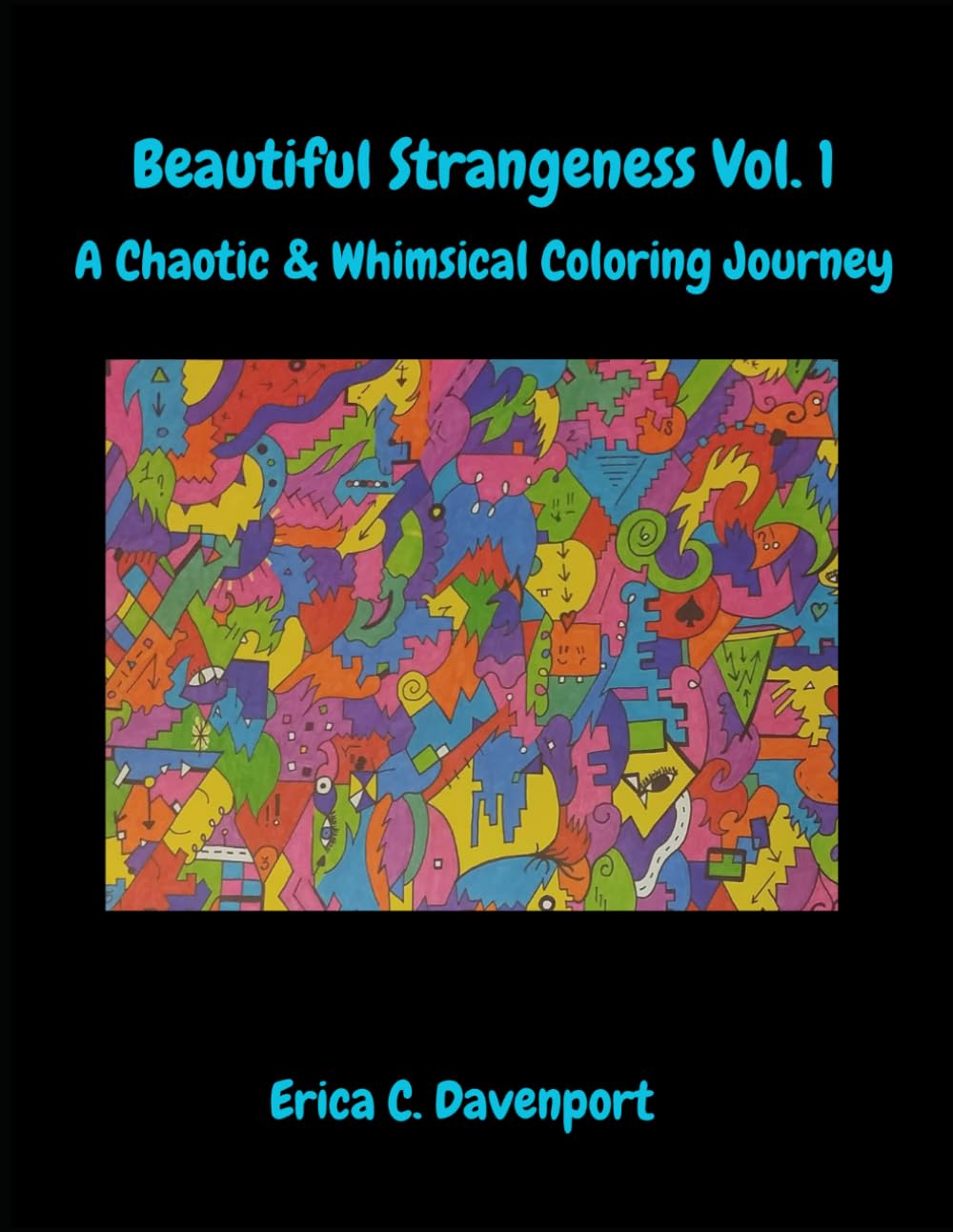 Beautiful Strangeness Vol.1: A Chaotic and Whimsical Coloring Journey