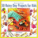 Step-by-step 50 Rainy Day Projects for Kids (Step-By Step)