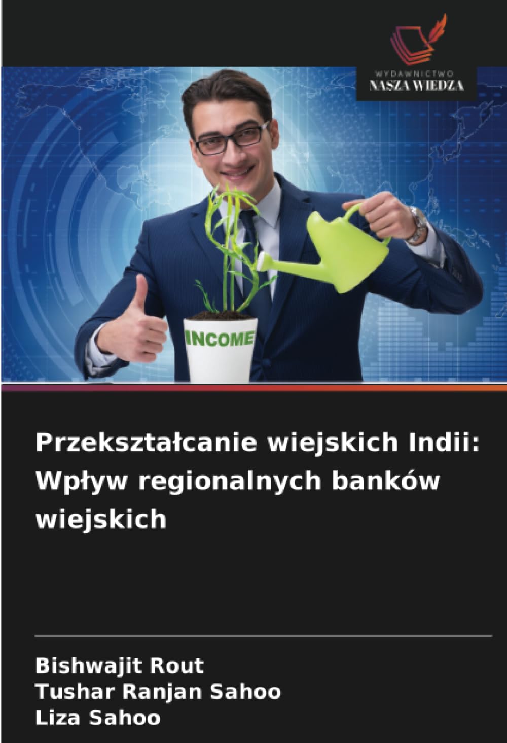 Przeksztalcanie wiejskich Indii: Wplyw regionalnych banków wiejskich