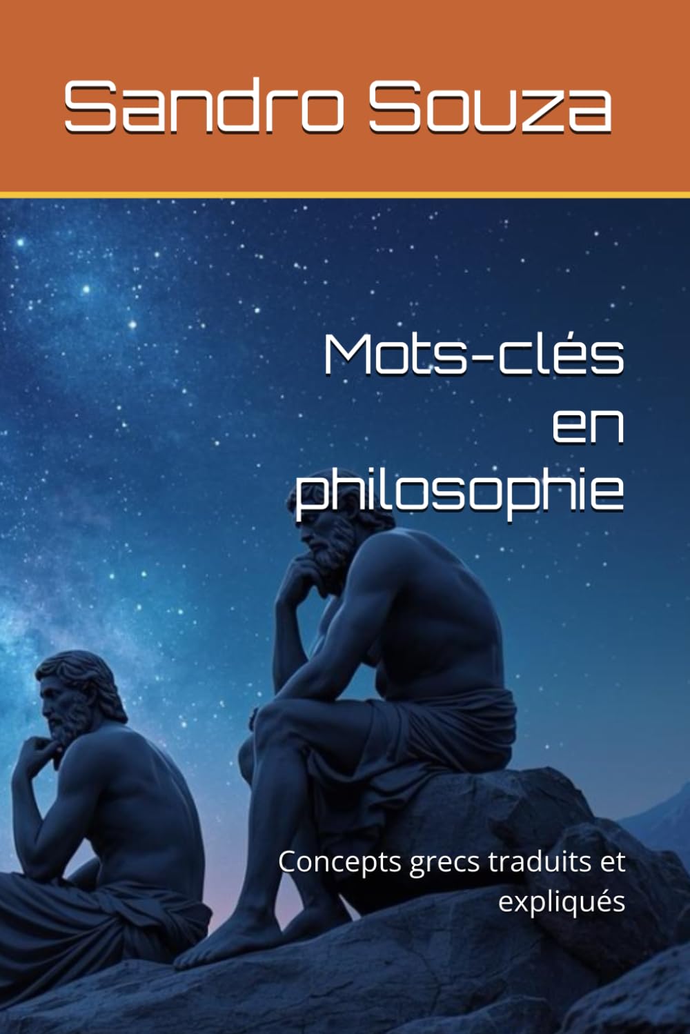 Mots-clés en philosophie: Concepts grecs traduits et expliqués