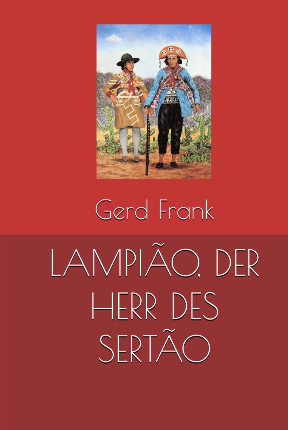 LAMPIÃO, DER HERR DES SERTÃO