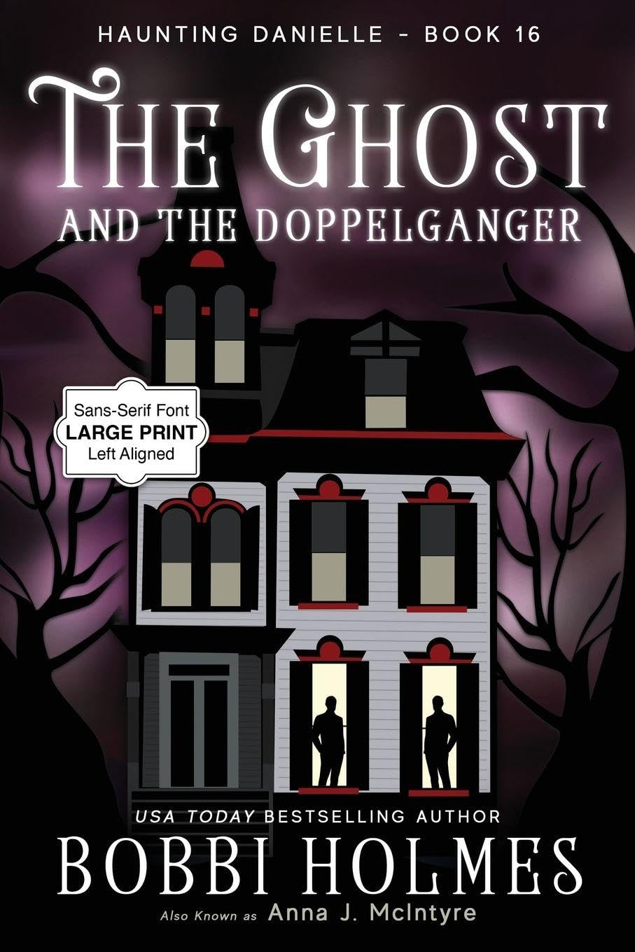 The Ghost and the Doppelganger: 16 (Haunting Danielle)