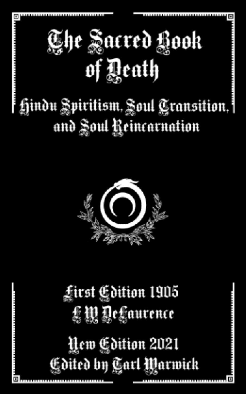 The Sacred Book of Death: Hindu Spiritism, Soul Transition, and Soul Reincarnation