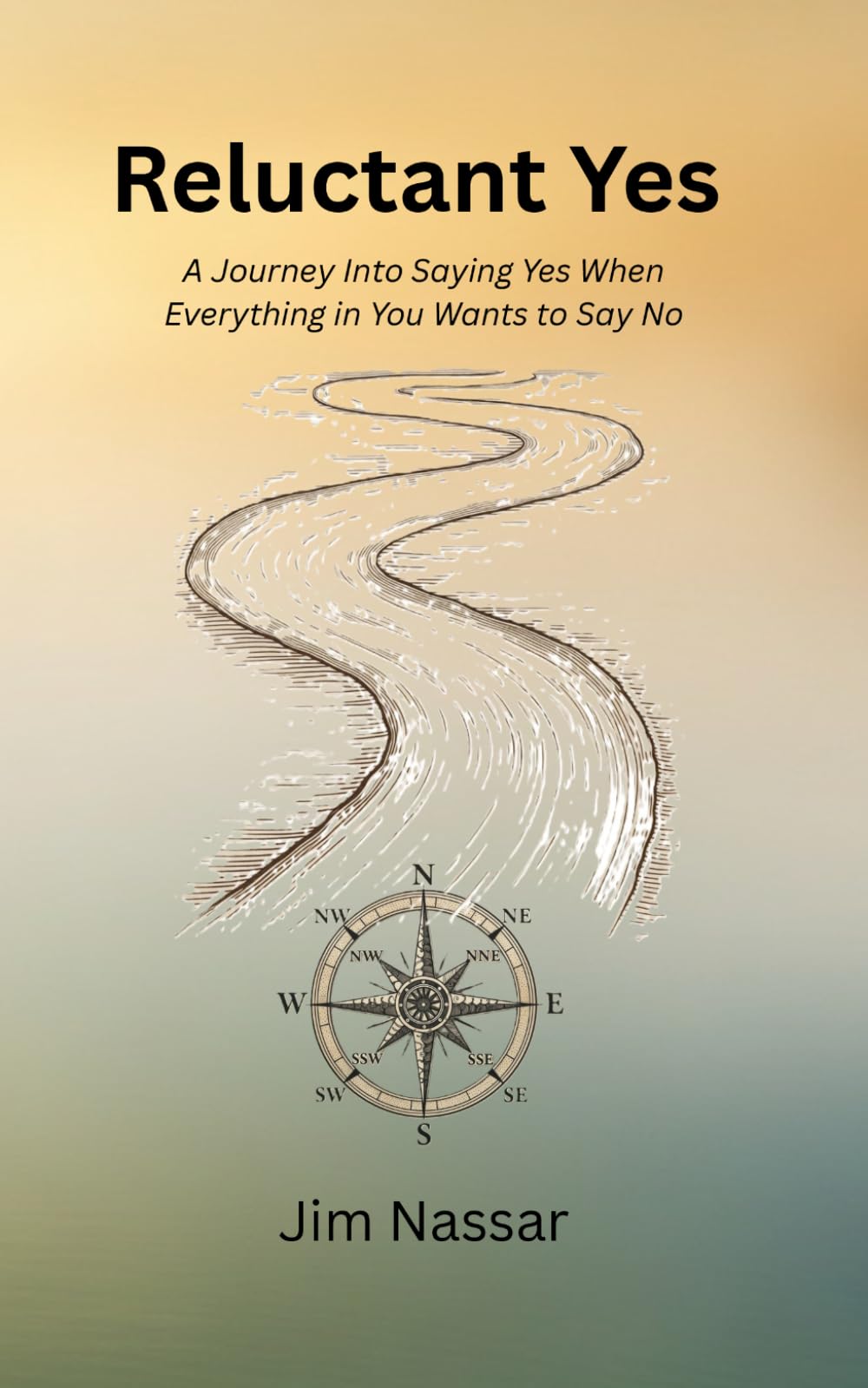 Reluctant Yes: A Journey Into Saying Yes When Everything in You Wants to Say No