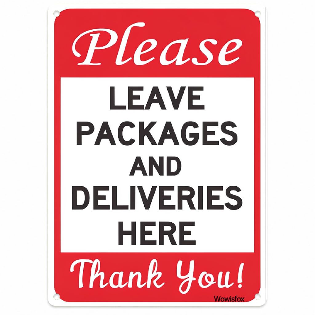 Leave Packages Here Notice Sign, 8 x 12 Inch Aluminum with Mounting Holes