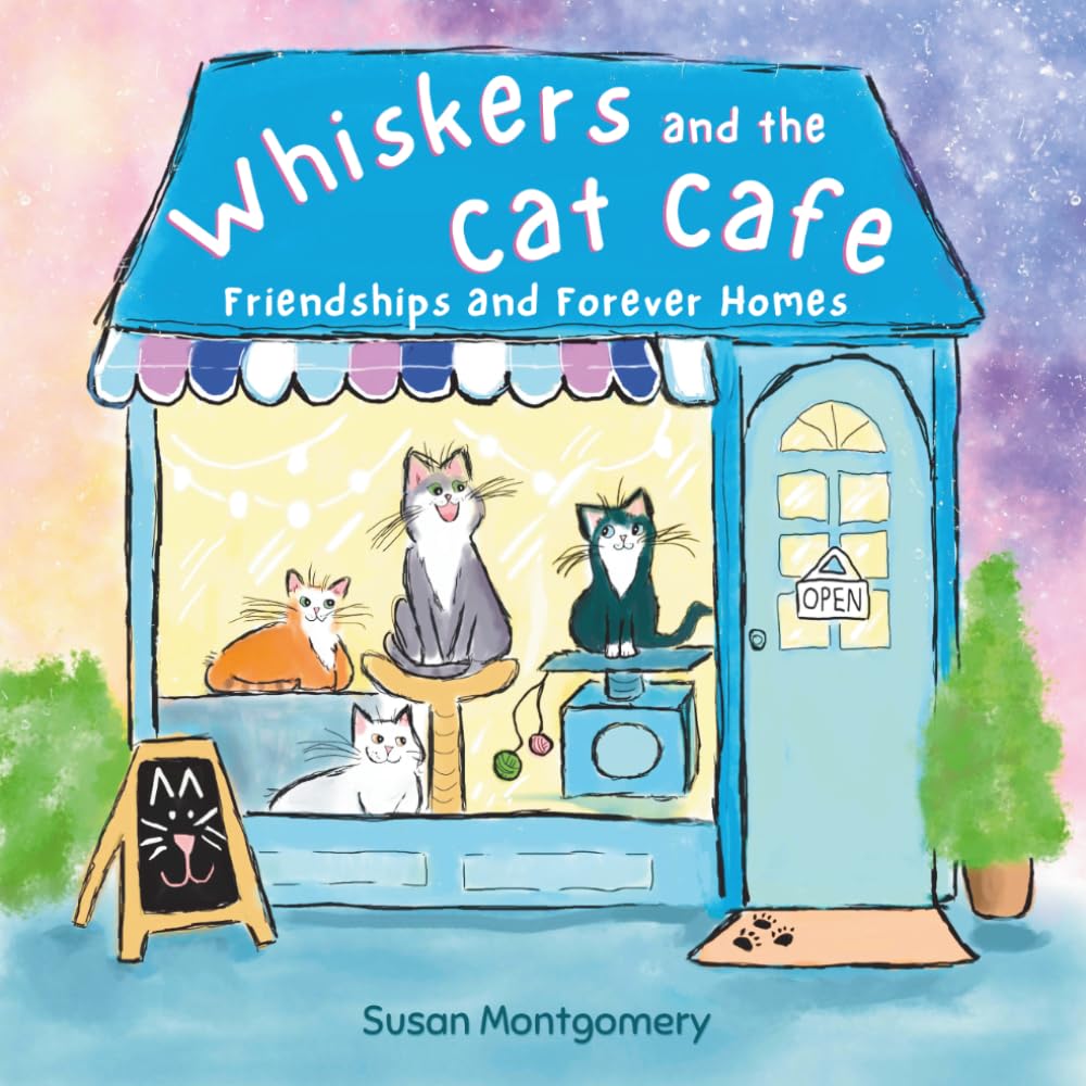Whiskers and the Cat Cafe: Friendships and Forever Homes