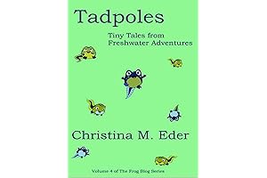 TADPOLES: Tiny Tales from Freshwater Adventures