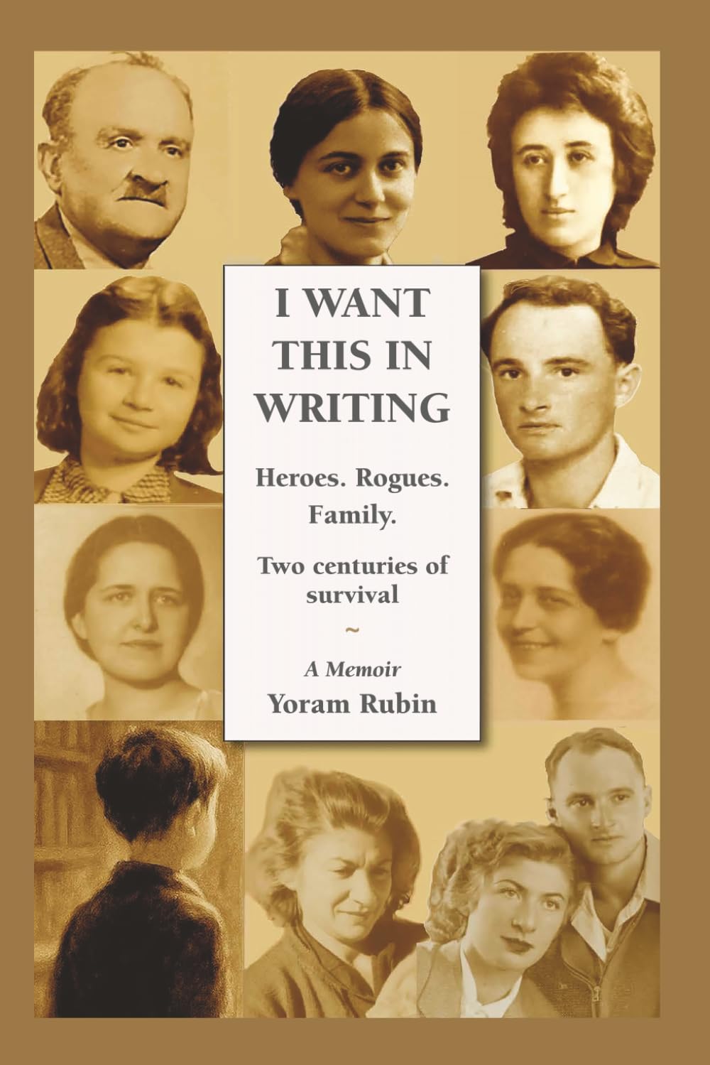 I Want This in Writing: Heroes. Rogues. Family. Two Centuries of Survival – A Memoir