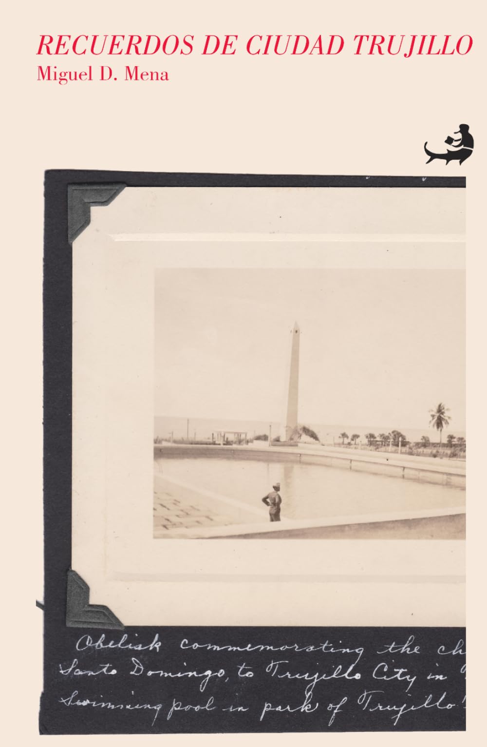 Recuerdos de Ciudad Trujillo (Colección de la Imagen Dominicana)