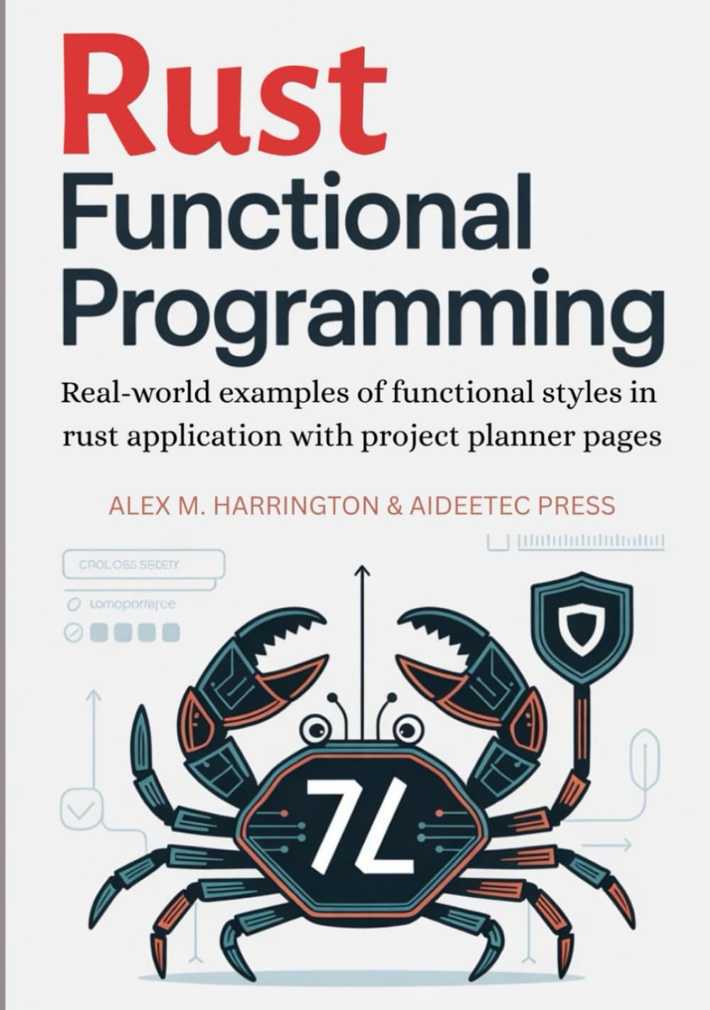 RUST FUNCTIONAL PROGRAMMING: Real-world examples of functional styles in rust application with project planner pages