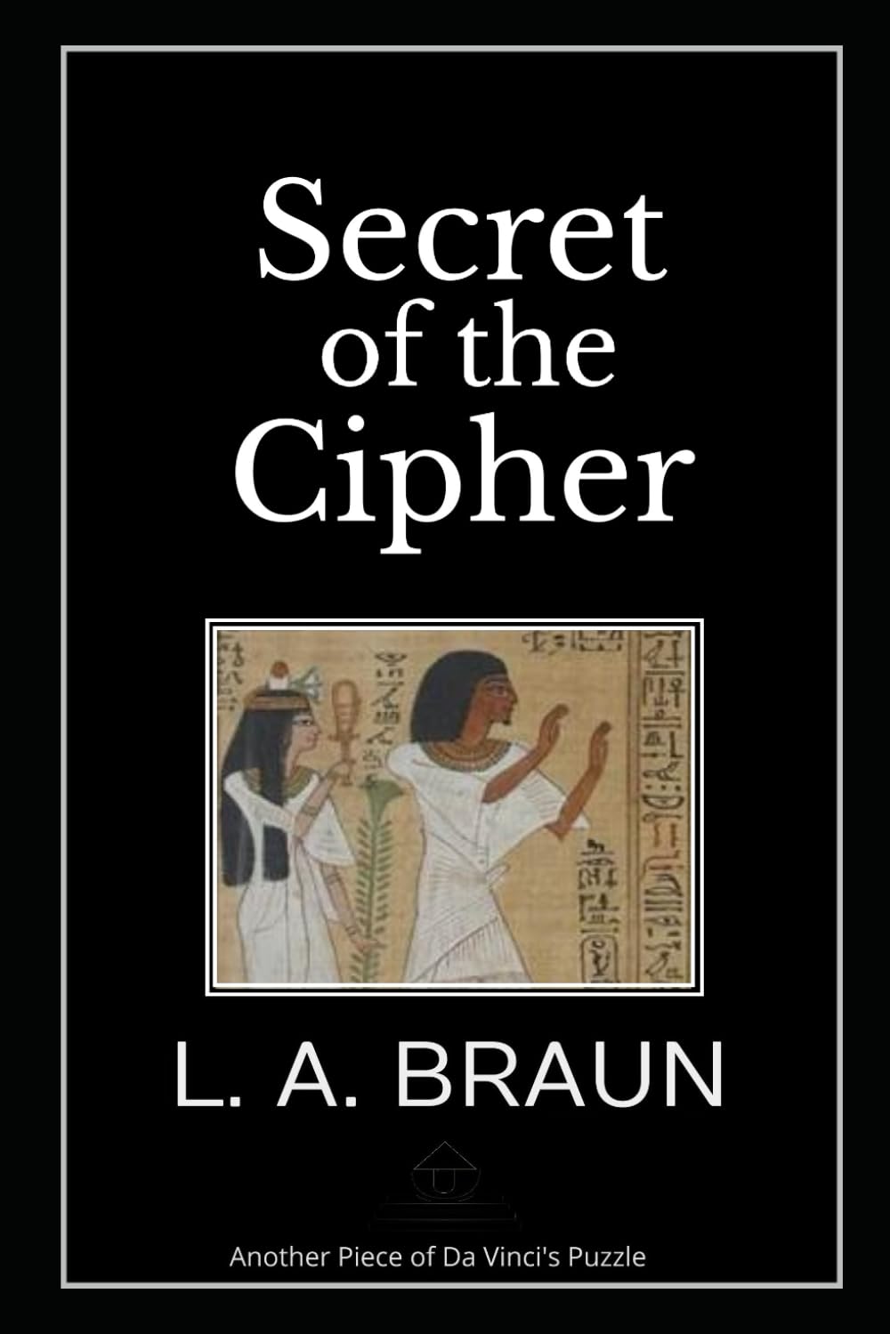 Secret of the Cipher (Secrets in the Sacred Texts)