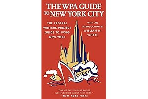 The WPA Guide to New York City: Your Time-Tested Guide to the Big Apple