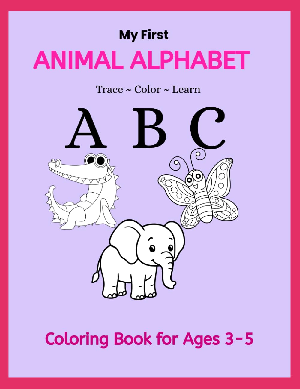 My First Animal Alphabet Coloring Book