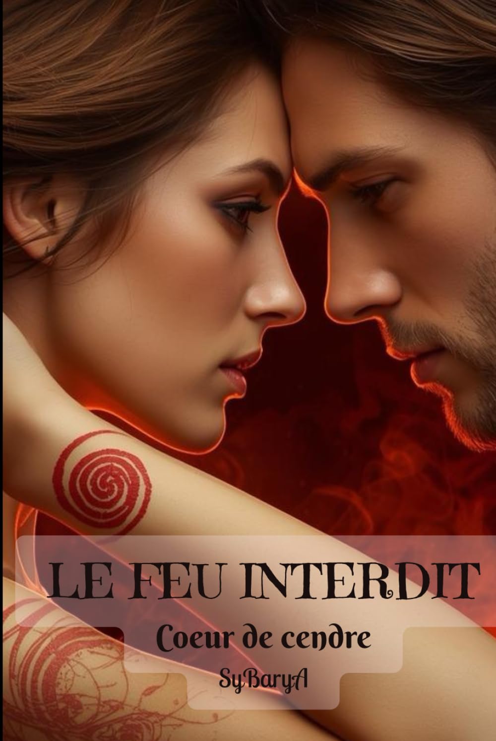 Le Feu Interdit: Coeur de Cendre