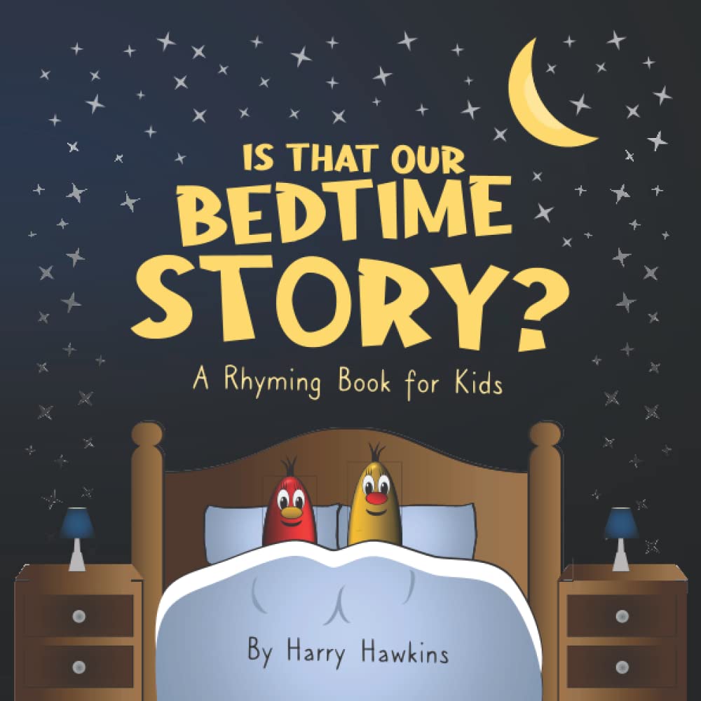Is That Our Bedtime Story?: A Rhyming Book for Kids