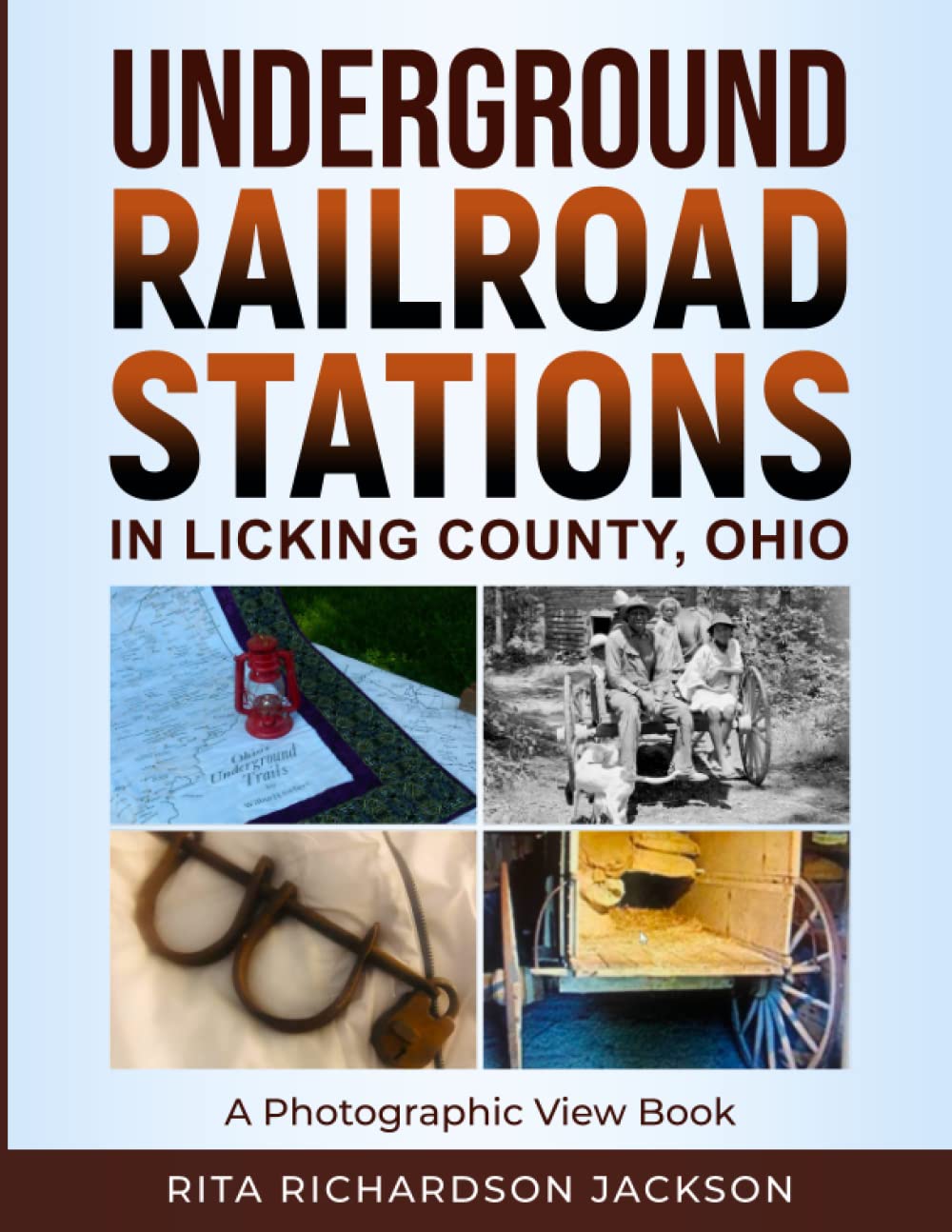 Underground Railroad Stations In Licking County, Ohio: A Photographic View Book: Black History OHIO