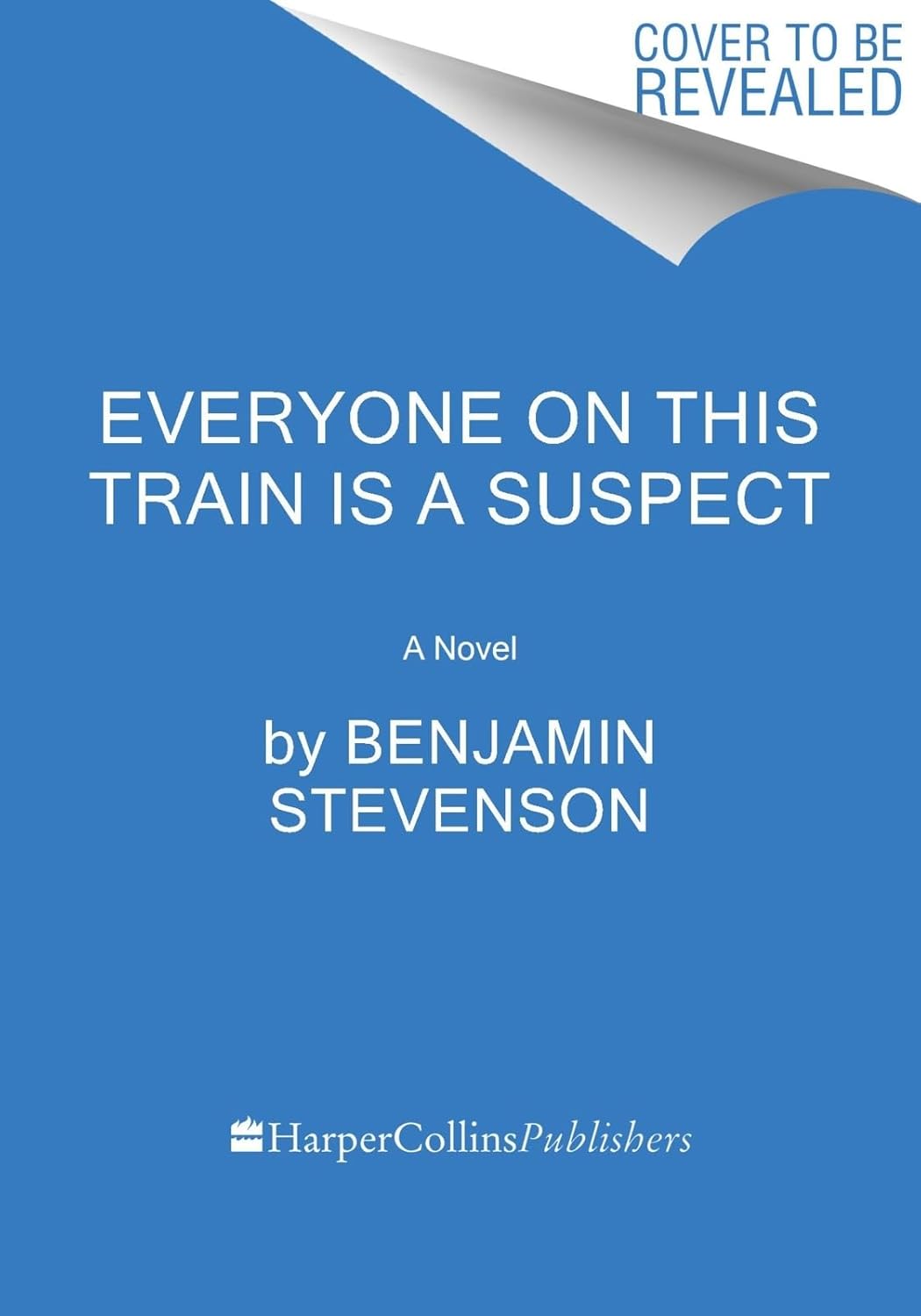 Everyone on This Train Is a Suspect A Novel (The Ernest