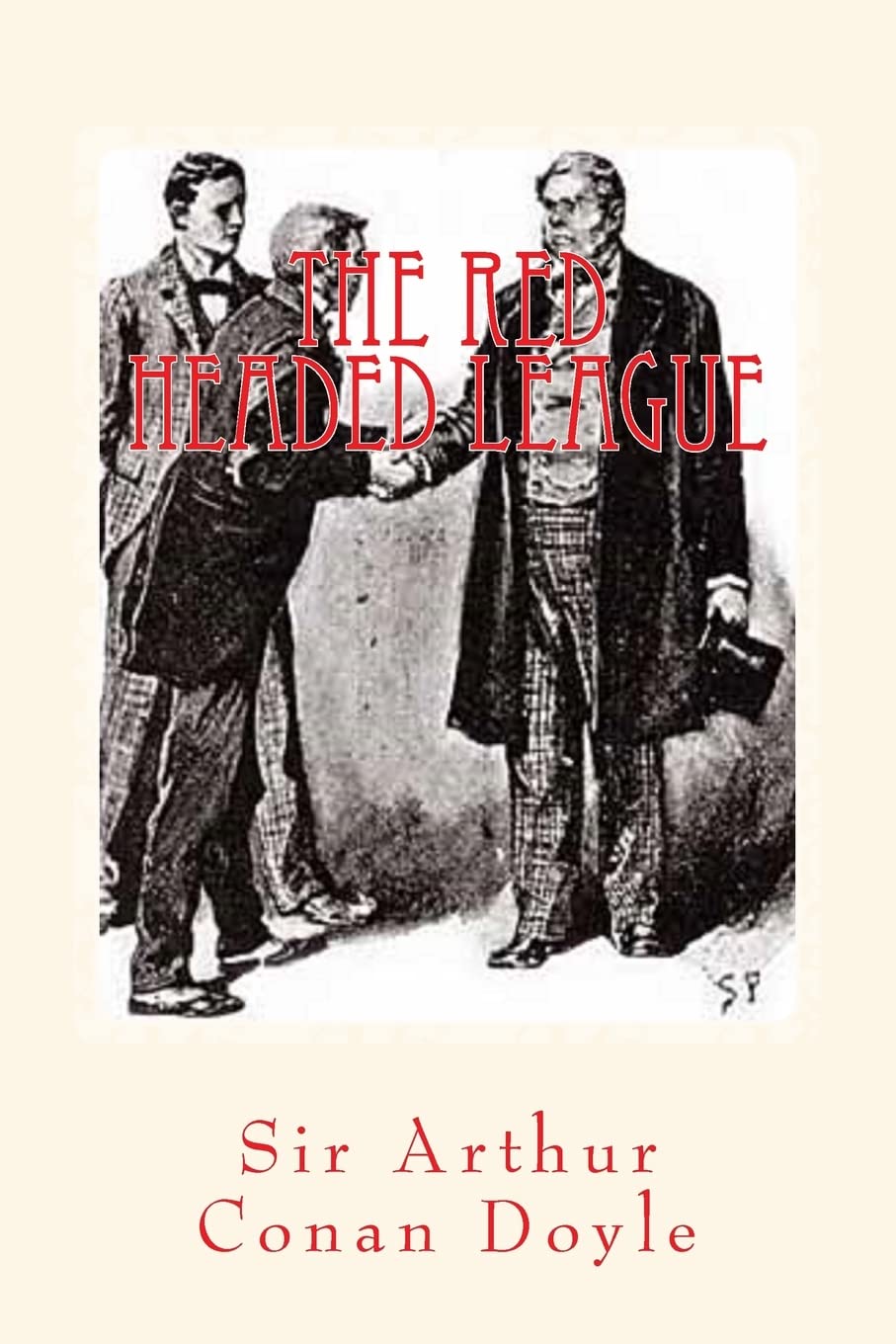 The Red Headed League: Illustrated Edition: Volume 5 (The Works of Sir Arthur Conan Doyle)