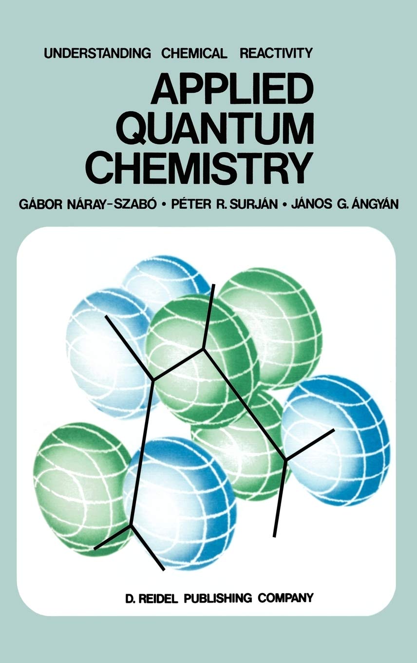 Applied Quantum Chemistry: 2 (Understanding Chemical Reactivity)