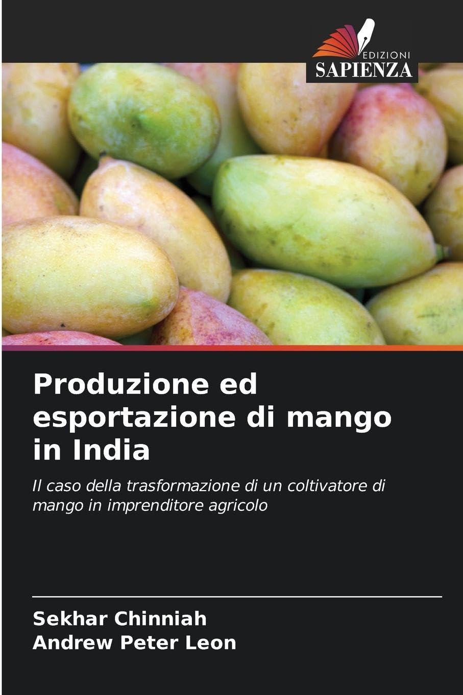 Produzione ed esportazione di mango in India: Il caso della trasformazione di un coltivatore di mango in imprenditore agricolo