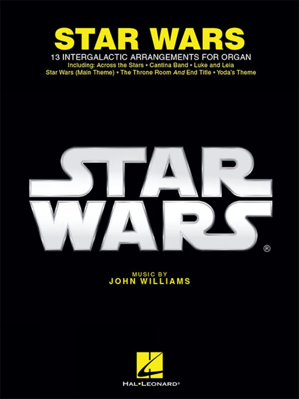 John Williams - Star Wars Organ Sheet Music | 13 Iconic Movie Themes for Organ Solo Including Imperial March, Duel of the Fates, Rey's Theme, and More | Intermediate Organ Songbook