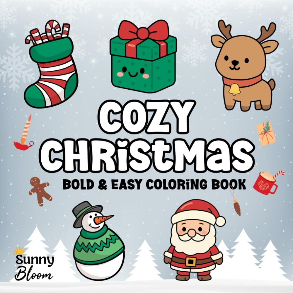 Cozy Christmas Bold and Easy Coloring Book: 40 Cute and Groovy Holiday Designs for Adults, Teens, and Seniors with Santa Claus, Snow, Xmas Tree, Reindeer, and More