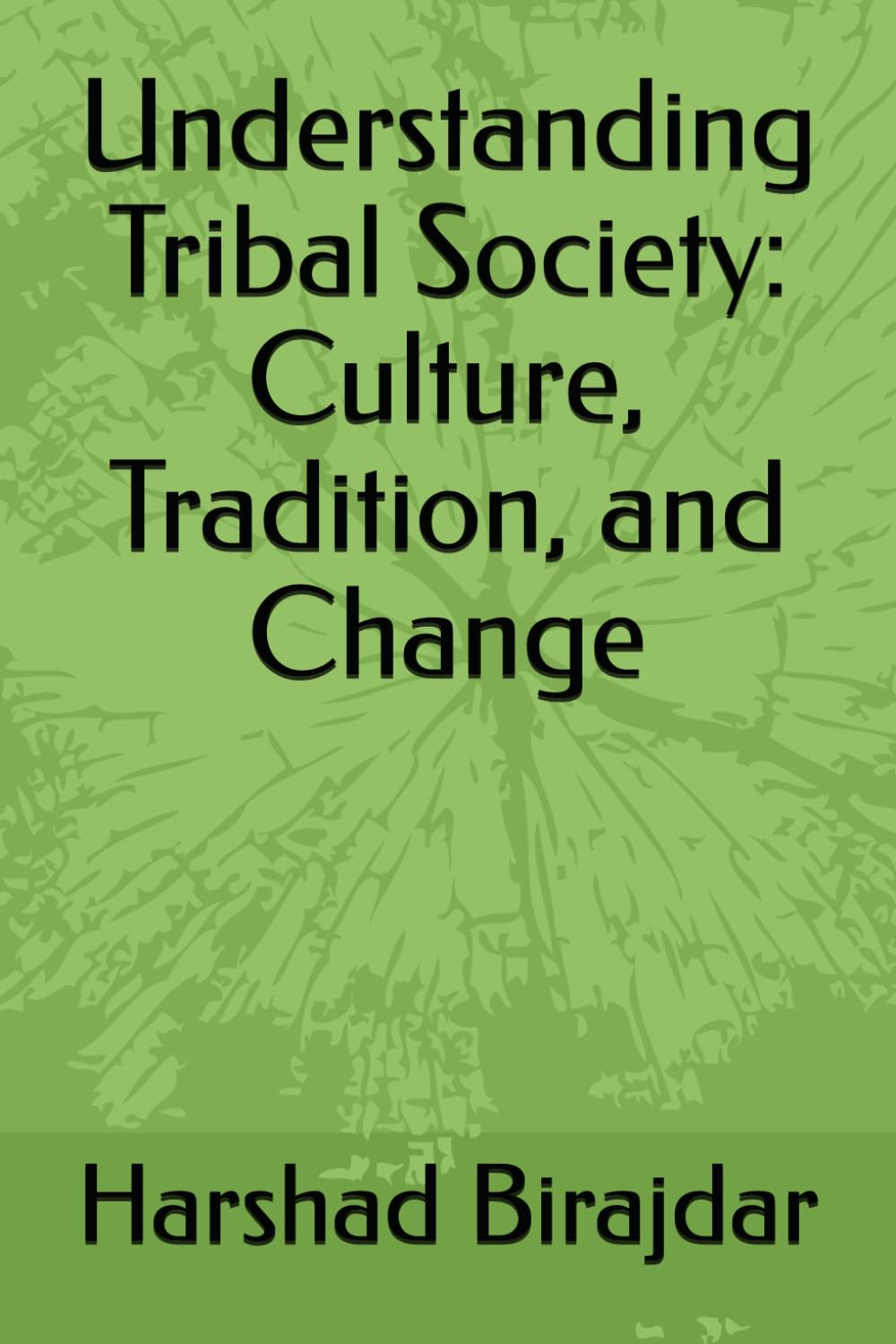 Understanding Tribal Society: Culture, Tradition, and Change