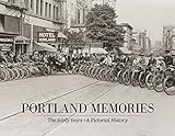 Portland Memories: The Early Years