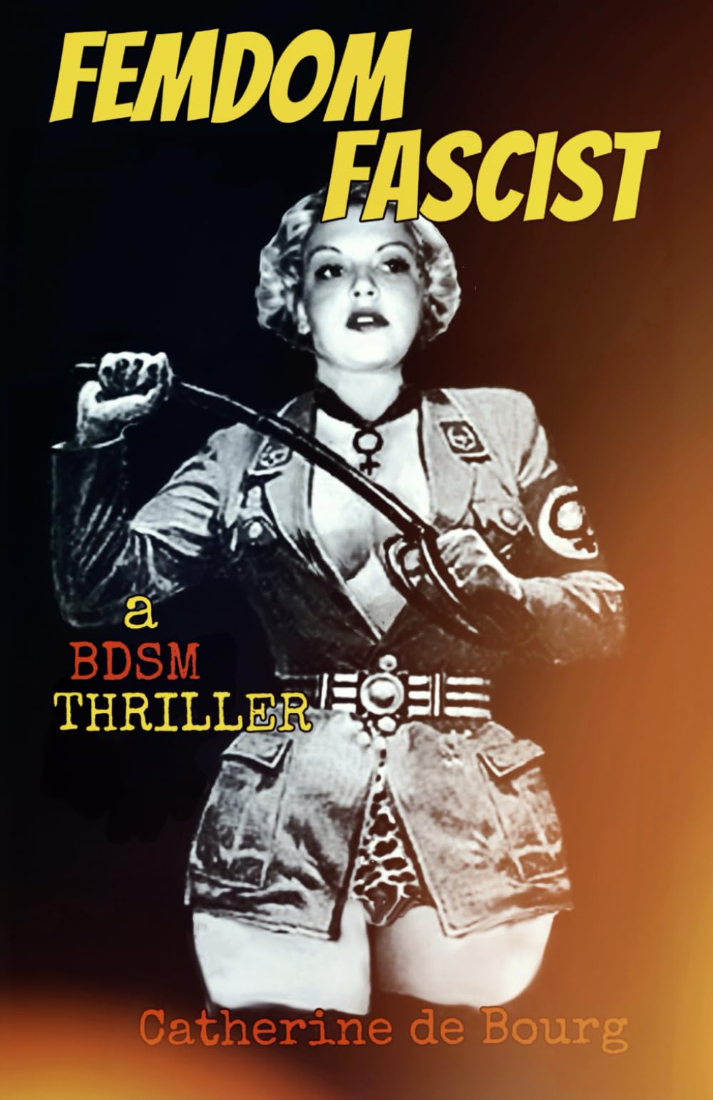 Femdom Fascist: A BDSM Thriller