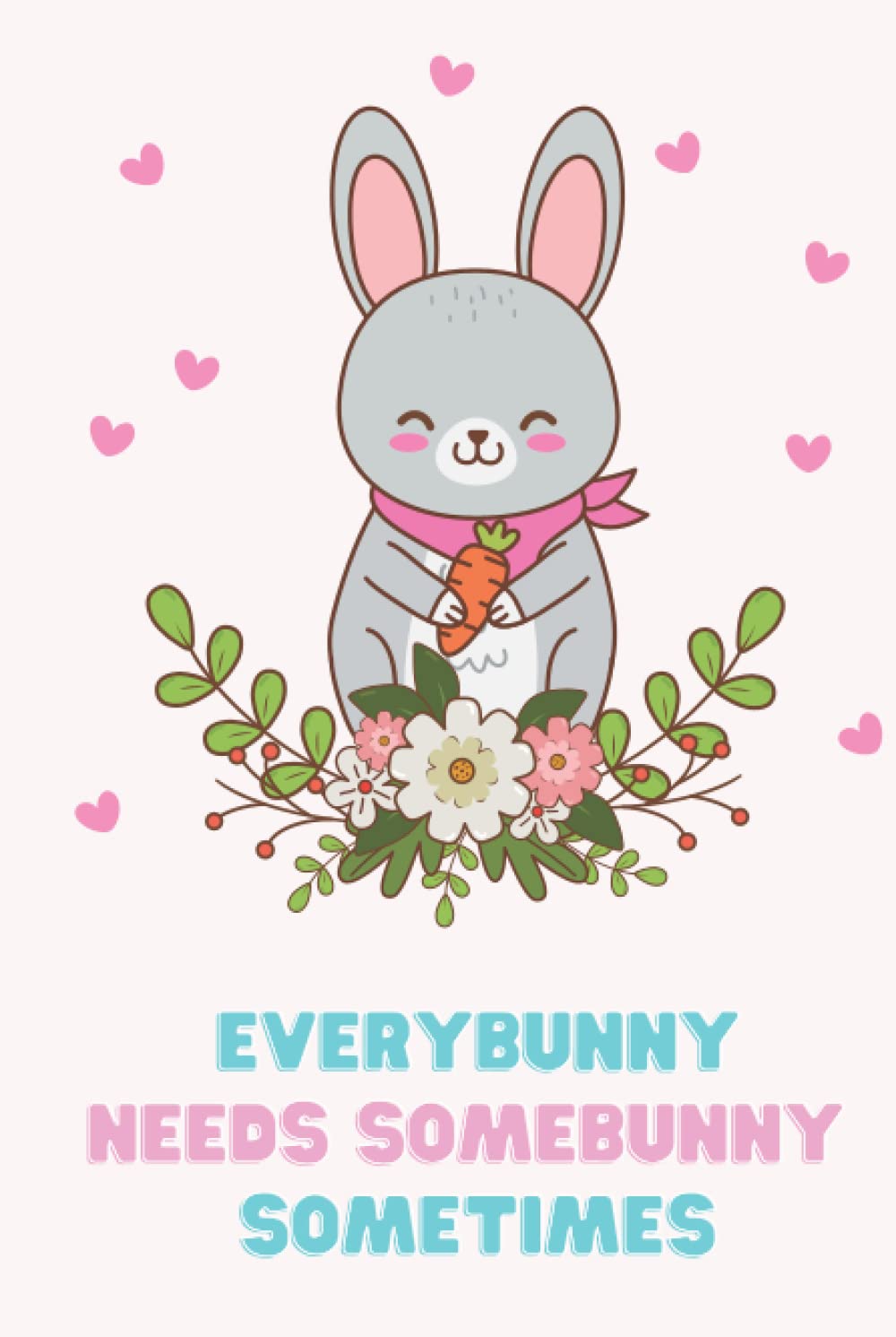 Bunny Rabbit Journal A Multifunctional Lined Notebook: Diary, Spiritual Journal, Dream Journal, Gratitude Journal, Intensions Journal, Garden Journal and Journaling Bible