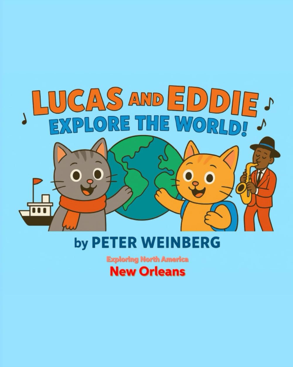 Lucas and Eddie explore the World - New Orleans (North America - Lucas and Eddie explore the World)