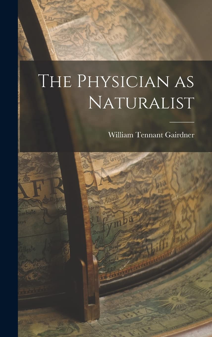 The Physician as Naturalist