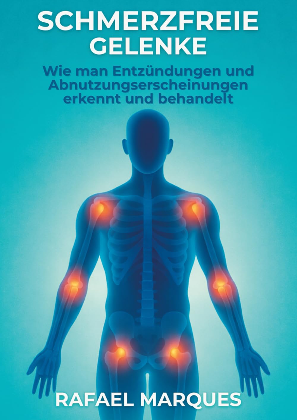 Schmerzfreie Gelenke: Wie man Entzündungen und Verschleiß erkennt und behandelt