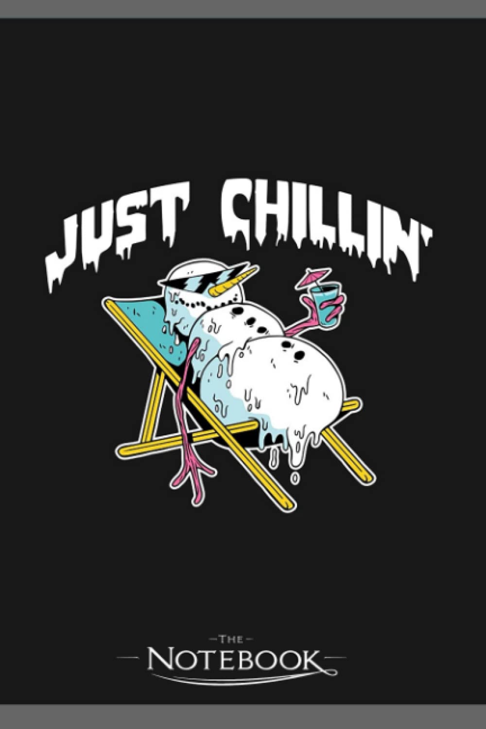 Just Chillin Funny Snowman Gift Notebook: Amazing Notebook GRATITUDE Notebook / Journal Gift, 120 Pages, 6x9 inches