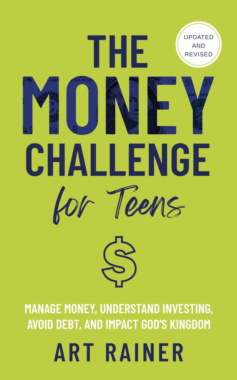 The Money Challenge for Teens, Updated: Manage Money, Understand Investing, Avoid Debt, and Impact God's Kingdom