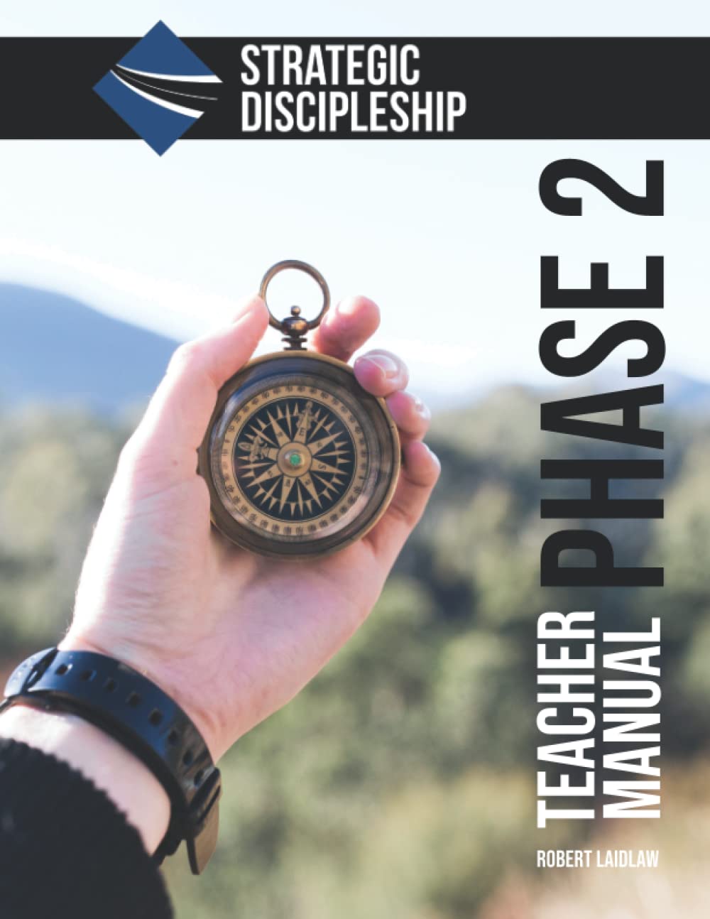 Strategic Discipleship: Phase Two Teacher Manual