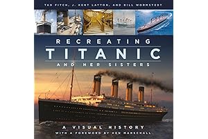 Recreating Titanic and Her Sisters: A Visual History